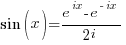 sin(x) = {e^ix - e^{-ix}} / {2i}